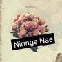 Niringe Nae (Explicit)