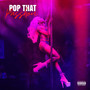 Pop That (Explicit)