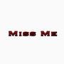 Miss Me (Explicit)