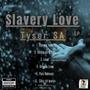 SLAVERY LOVE