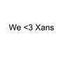 We <3 Xans (Explicit)