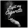 Light My Cigarette