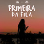 Primeira da Fila