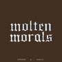 Molten Morals (feat. JC & NAM:/D) [Explicit]