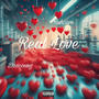 Real Love (feat. 1luh5ive) [Explicit]