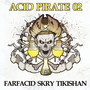 Acid Pirate 02