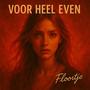 Voor heel even