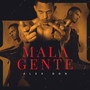 Mala Gente (Explicit)