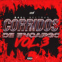 Corridos De Encargo, Vol. 3 (Explicit)