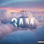 3 A.M. (Explicit)