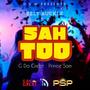 Sah Too (feat. Prince Sam Aka Rude Boy) [Explicit]