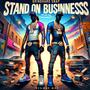 Stand on Business (feat. NCG MadMax) [Explicit]