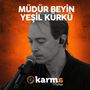 Müdür Beyin Yeşil Kürkü (#KarmaAkustik)