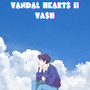 Vandal Heart$ II (Explicit)