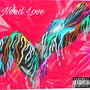 Need Love (Explicit)