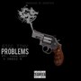 Problems (feat. Yung Dirt & Deezi B) [Explicit]