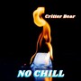 NO CHILL (Explicit)