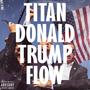 Donald Trump Flow (Explicit)