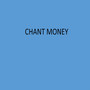 Chant Money