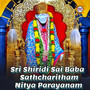 Sri Shiridi Sai Baba Sathcharitham Nitya Parayanam