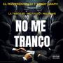 No Me Tranco (feat. LA TREINTA RD, Mc Fulvio, Malon HR, El Movimiento 420 & el Jyler) [Explicit]