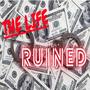 Ruined (feat. Reace Money, Yng Prafit & Foe DidIt) (Explicit)