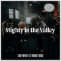 Mighty in the Valley (Live)