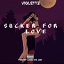 Sucker for Love (Explicit)