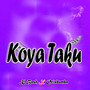 Koya Taku (Explicit)