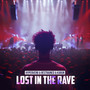 Lost In The Rave