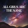 All girls are the same (reedo) (Radio Edit) [Explicit]