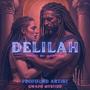 Delilah (Explicit)