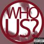 WHO?US? (Explicit)