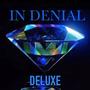 IN DENIAL DELUXE (Explicit)