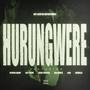 Hurungwere (feat. Nyasha David, Icey Ekxne, Kae Chaps, Kikky Badass, Lain & Karville) [Explicit]