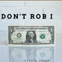 Don't Rob I (Explicit)