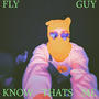 FLY GUY (Explicit)