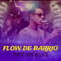 Flow De Barrio (Explicit)