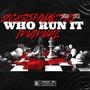 who run it (feat. 2658huncho) [Explicit]