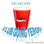 Club Going Yerooo!! (Explicit)