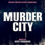 Murder City (Original Motion Picture Soundtrack)