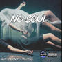 No Soul (feat. Relmigo) [Explicit]