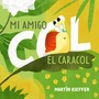 Mi Amigo Col, El Caracol