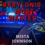 Babylon's Most Wanted (Explicit)