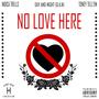 No Love Here (feat. Indica Trells) [Explicit]