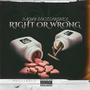 RIGHT OR WRONG (feat. BANDODAMENACE) [Explicit]