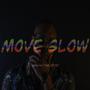 Move Slow