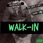 Walk-In (feat. NFA Curt & Chase Ca$h) [Explicit]