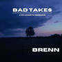 BAD TAKES (Live Acoustic Sessions)