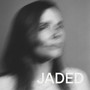 Jaded